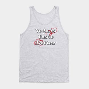 Vegans Taste Better Tank Top